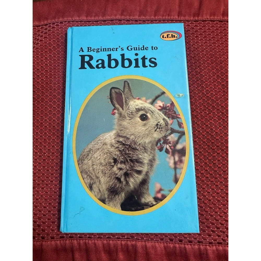 BEGINNER'S GUIDE TO RABBITS By Paul Wimner - Hardcover